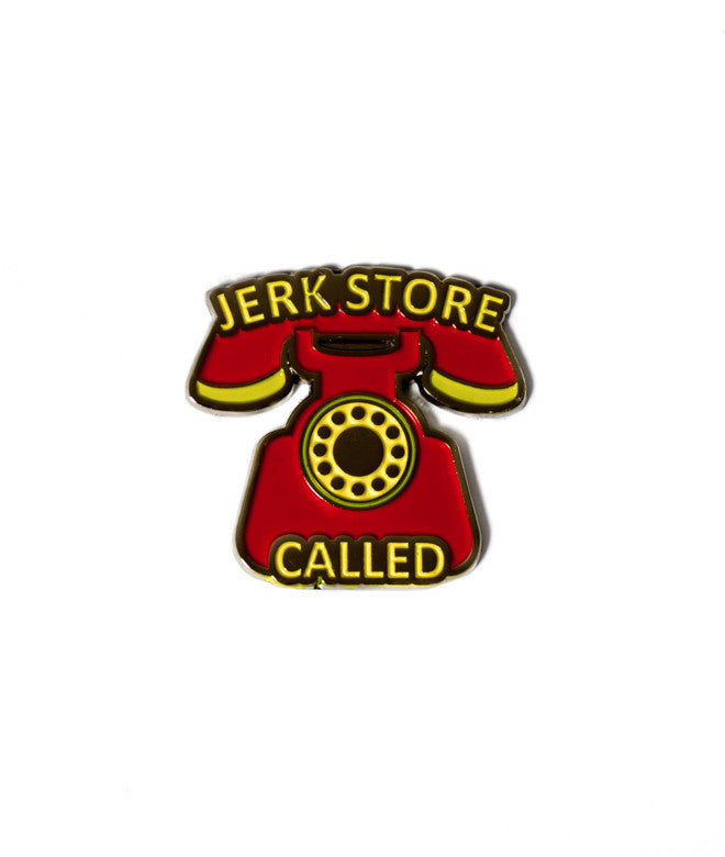 Jerk Store Called Pin